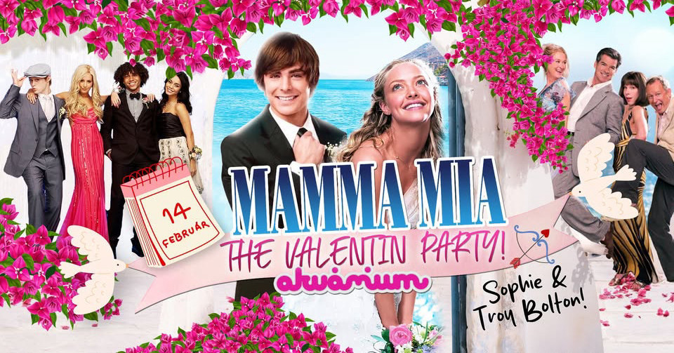 Mamma Mia! The Valentin Party!